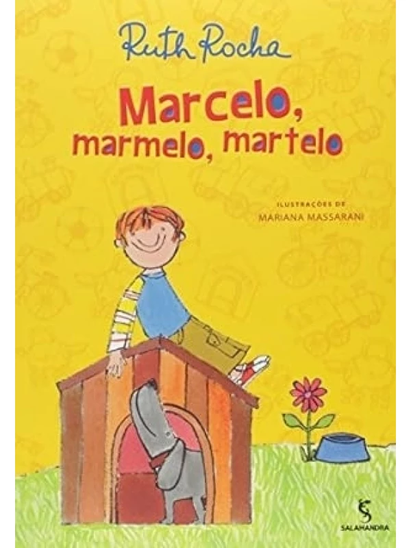 Marcelo, marmelo, martelo