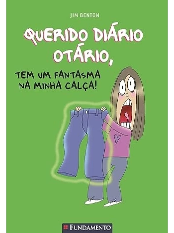 QUERIDO DIÁRIO OTÁRIO - TEM UM FANTASMA NA MINHA CALÇA!