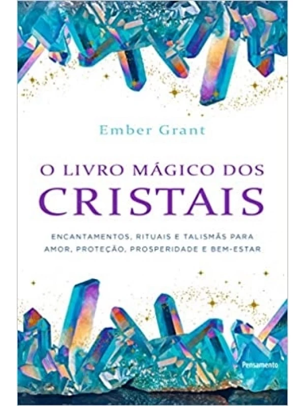 O LIVRO MÁGICO DOS CRISTAIS
