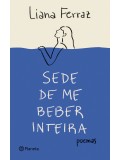 Sede de me beber inteira