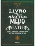 O livro para quem não tem medo de aventura
