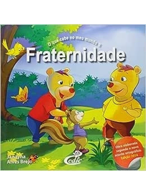 O QUE CABE NO MEU MUNDO II - FRATERNIDADE
