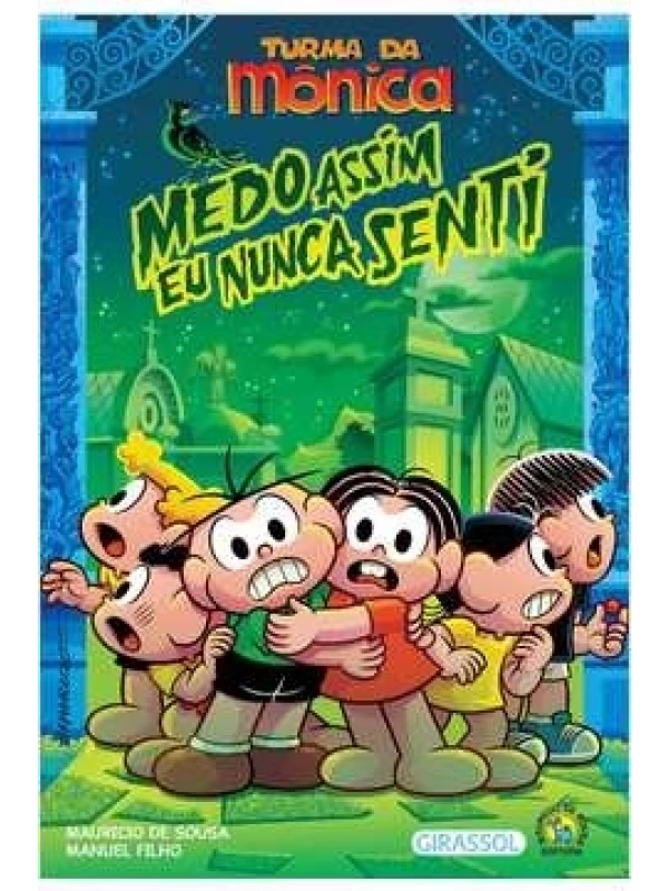 Turma da Mônica - Medo assim eu nunca senti
