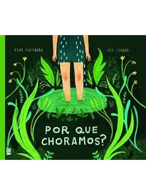 POR QUE CHORAMOS?