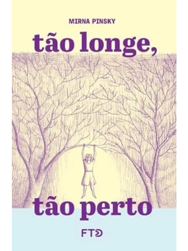 TÃO LONGE, TÃO PERTO