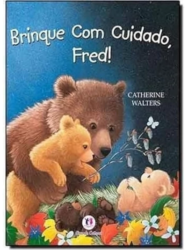 BRINQUE COM CUIDADO, FRED!