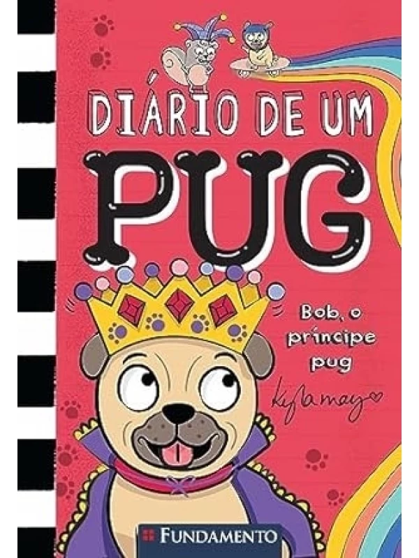 DIÁRIO DE UM PUG - BOB O PRÍNCIPE PUG - VOL. 9