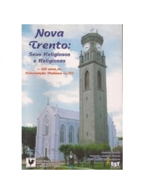NOVA TRENTO: SEUS RELIGIOSOS E RELIGIOSAS