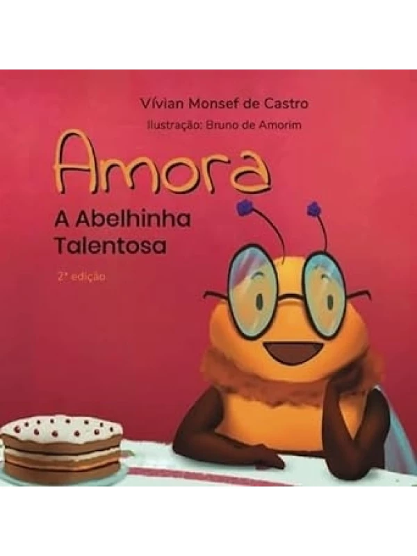 AMORA - A ABELHINHA TALENTOSA