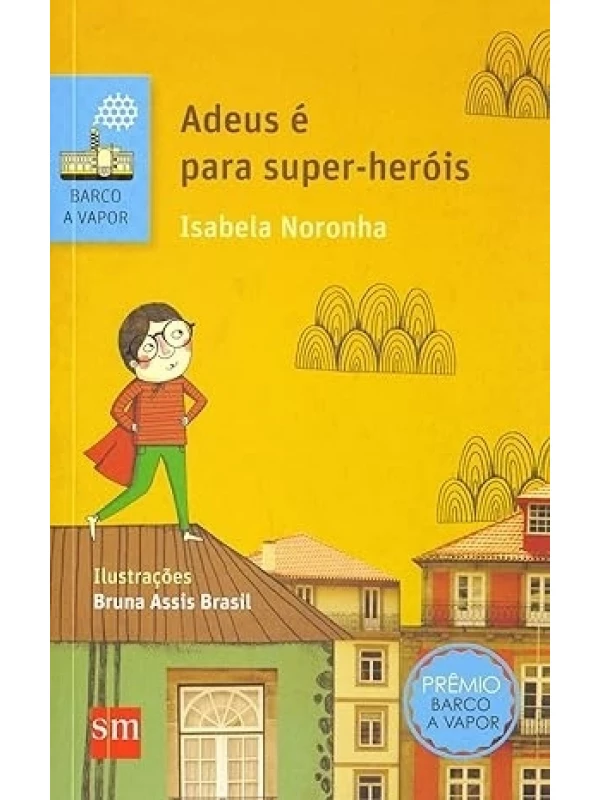 ADEUS É PARA SUPER-HERÓIS