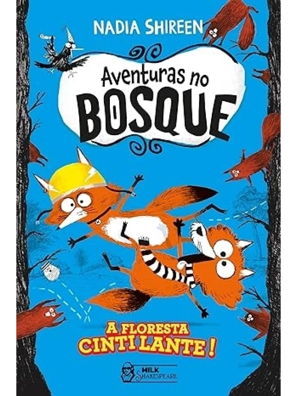 AS AVENTURAS NO BOSQUE - A FLORESTA CINTILANTE!