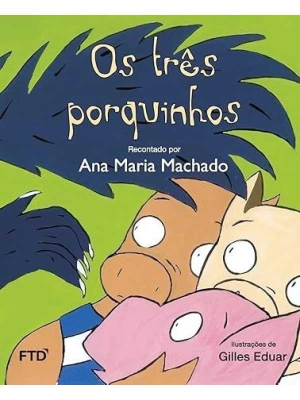 OS TRÊS PORQUINHOS