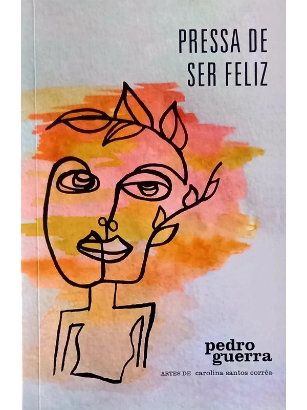 PRESSA DE SER FELIZ