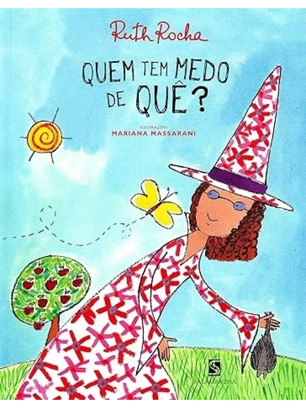 QUEM TEM MEDO DE QUÊ?
