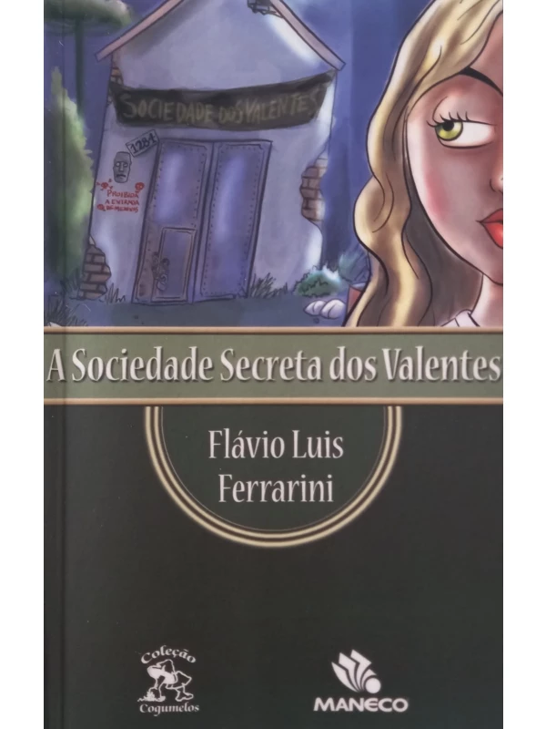 A SOCIEDADE SECRETA DOS VALENTES