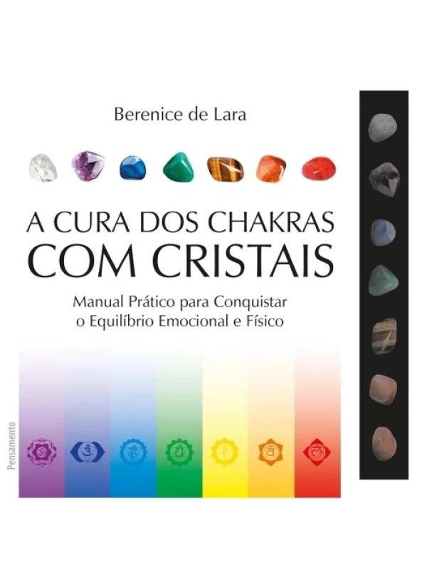 A CURA DOS CHAKRAS COM CRISTAIS