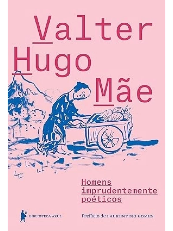Homens imprudentemente poéticos