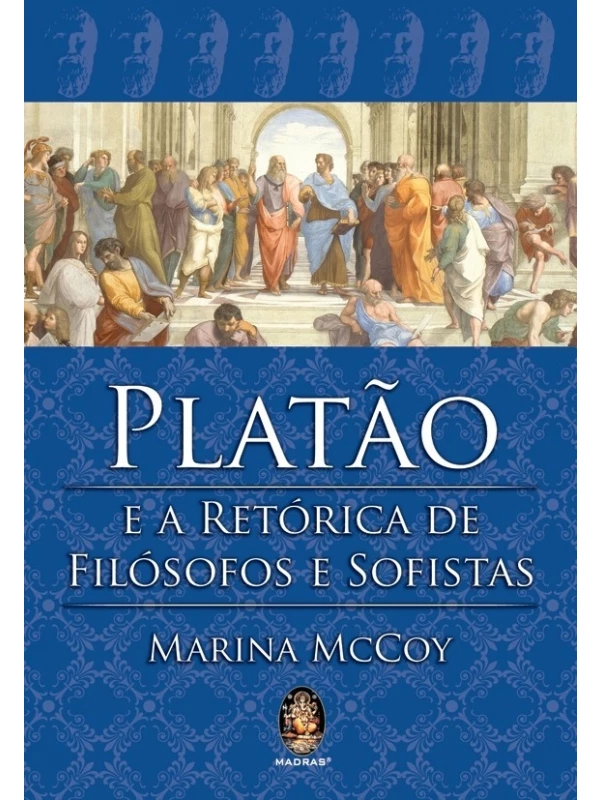 Platão e a Retórica de Filósofos e Sofistas