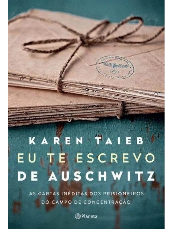 EU TE ESCREVO DE AUSCHWITZ
