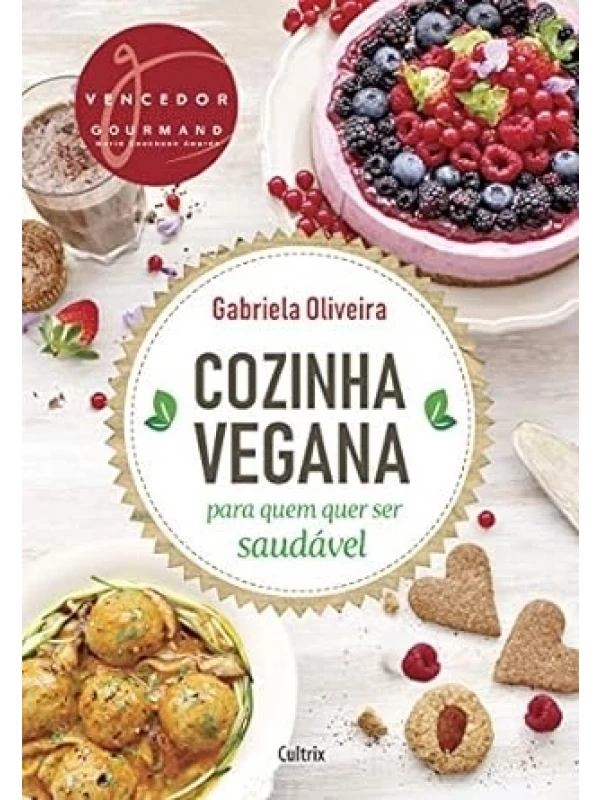COZINHA VEGANA - PARA QUEM QUER SER SAUDÁVEL