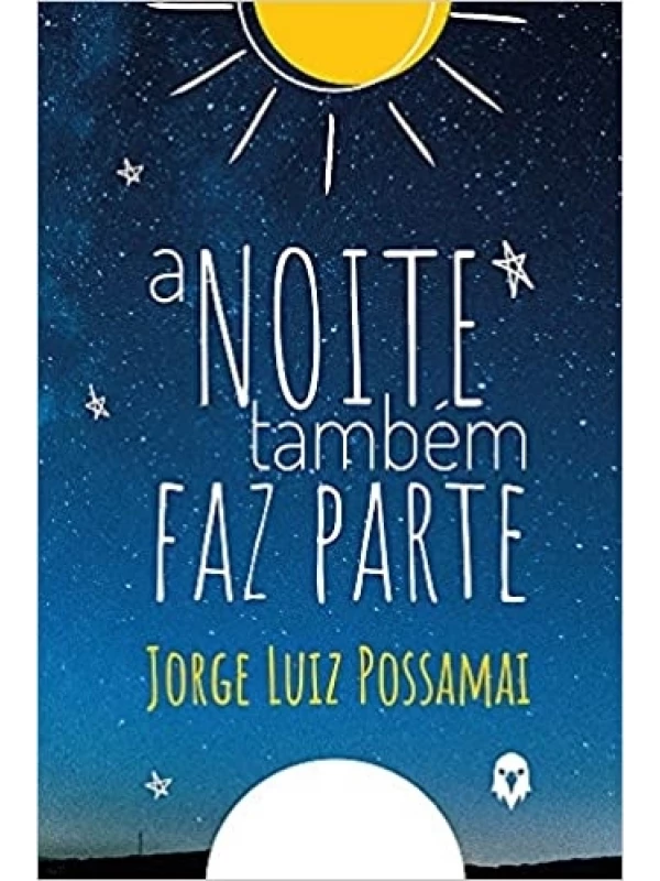 A NOITE TAMBÉM FAZ PARTE