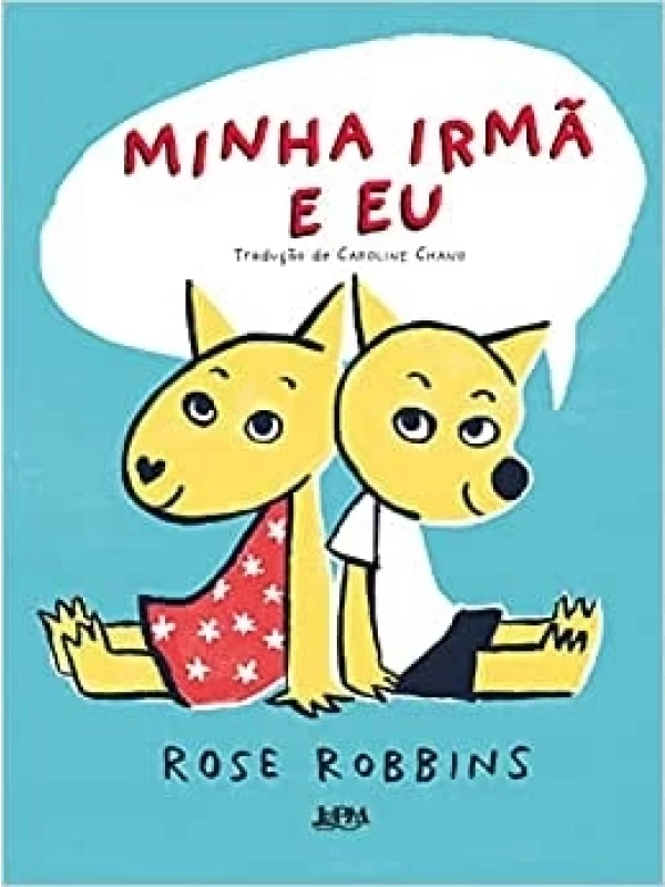 MINHA IRMÃ E EU