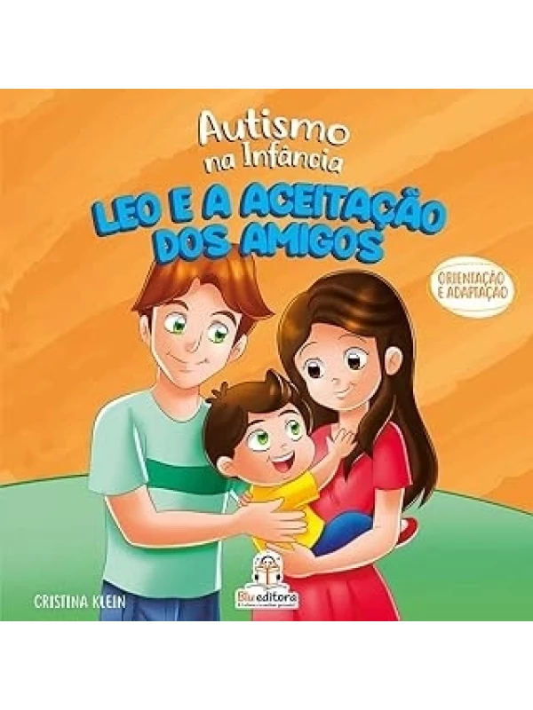 AUTISMO NA INFÂNCIA - LEO E A ACEITAÇÃO DOS AMIGOS