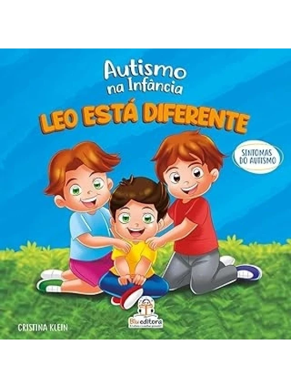AUTISMO NA INFÂNCIA - LEO ESTÁ DIFERENTE