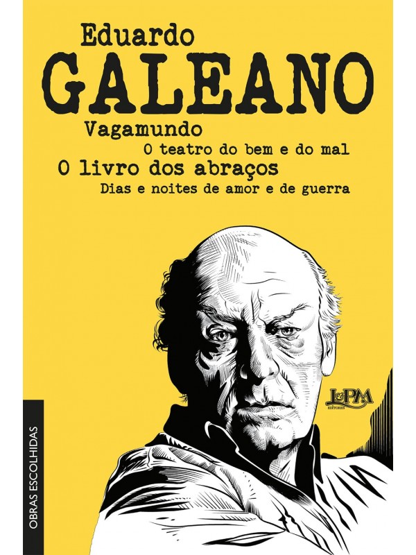 Eduardo Galeano: Obras Escolhidas