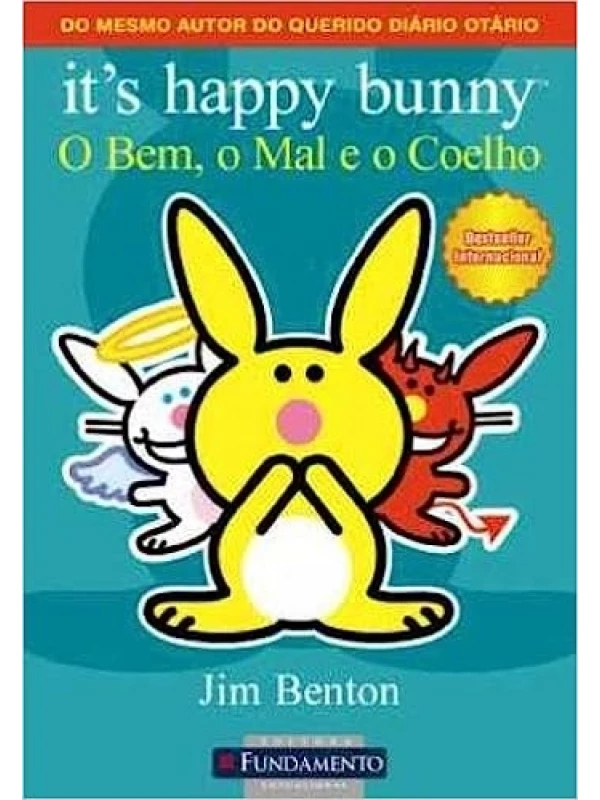 IT'S HAPPY BUNNY - O BEM, O MAL E O COELHO