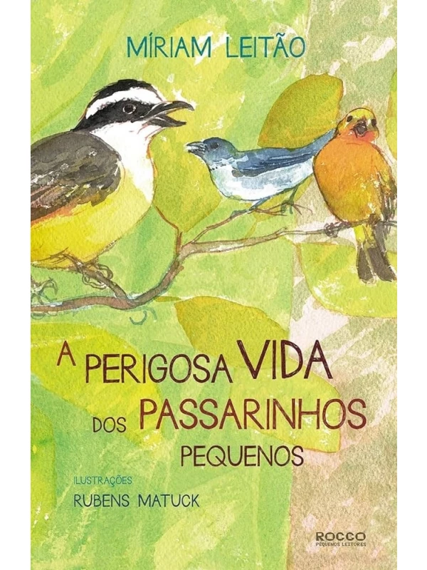 A perigosa vida dos passarinhos pequenos