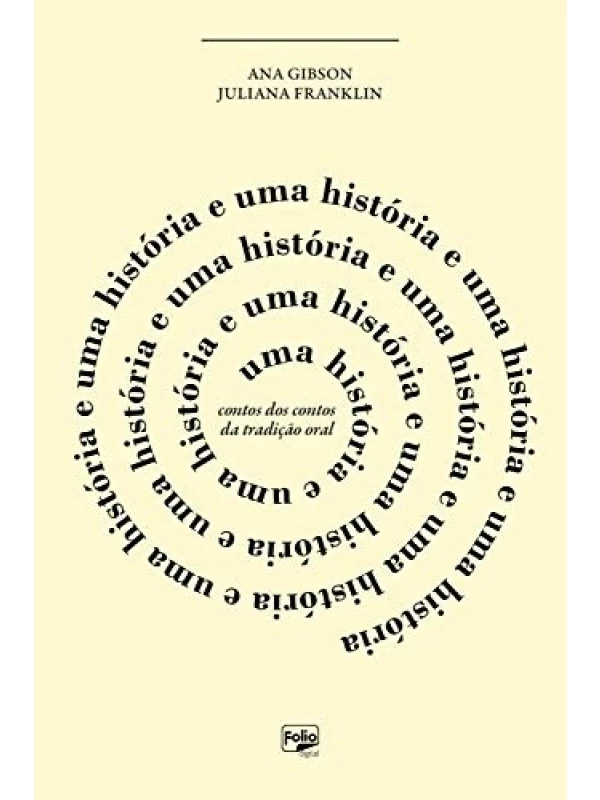 UMA HISTÓRIA E UMA HISTÓRIA E UMA HISTÓRIA
