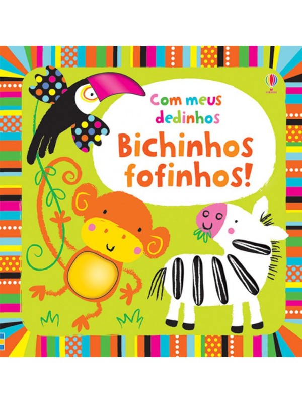 Bichinhos fofinhos! : Com meus dedinhos