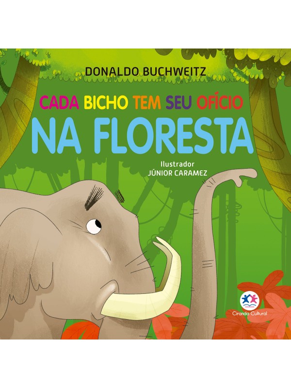 Cada bicho tem seu ofício - na floresta