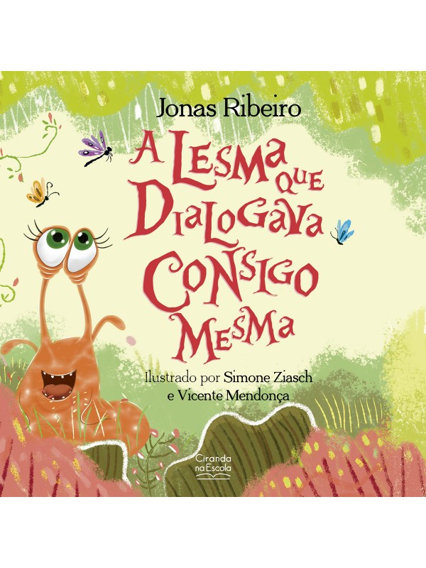 A lesma que dialogava consigo mesma