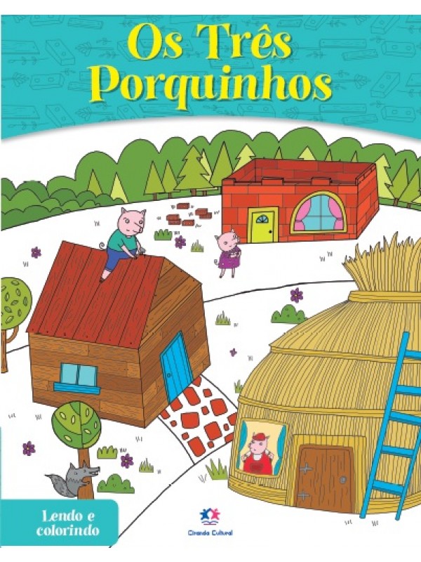 OS TRÊS PORQUINHOS - LENDO E COLORINDO