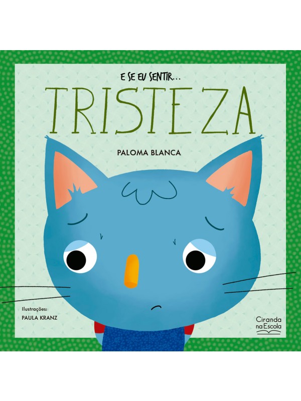 E se eu sentir... tristeza