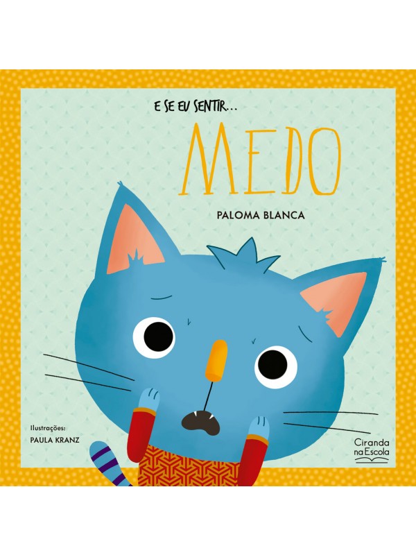 E se eu sentir... medo