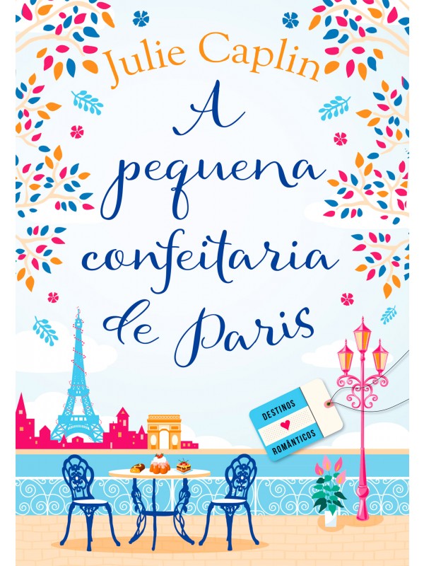 A pequena confeitaria de Paris (Destinos Românticos – Livro 3)