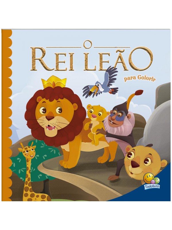 O REI LEÃO - PARA COLORIR