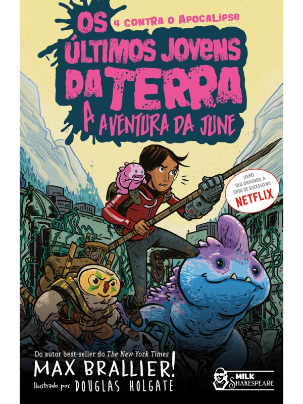 Os Últimos Jovens da Terra - A Aventura da June Vol. 07
