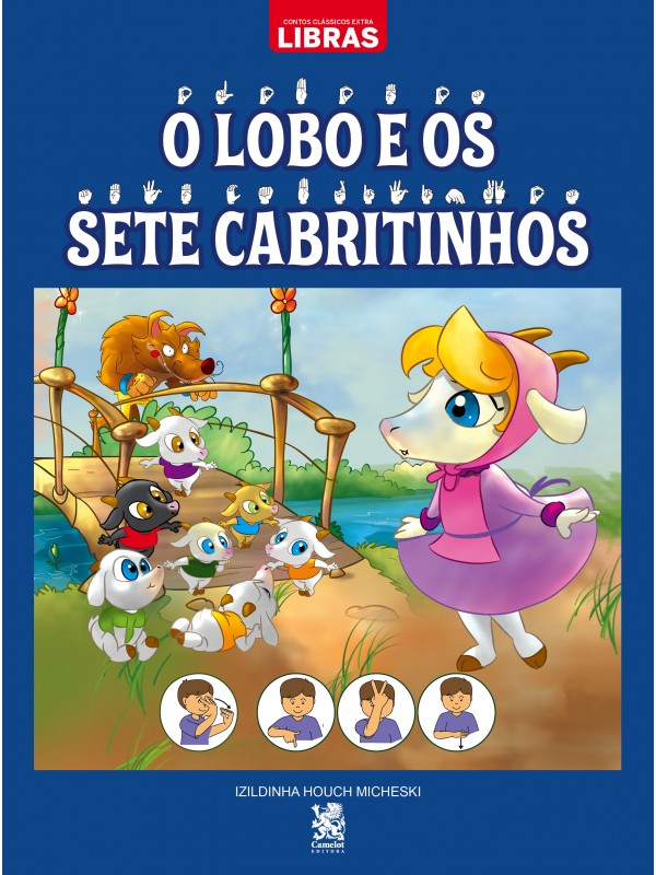 CONTOS CLÁSSICOS EXTRA LIBRAS - O LOBO E OS SETE CABRITINHOS