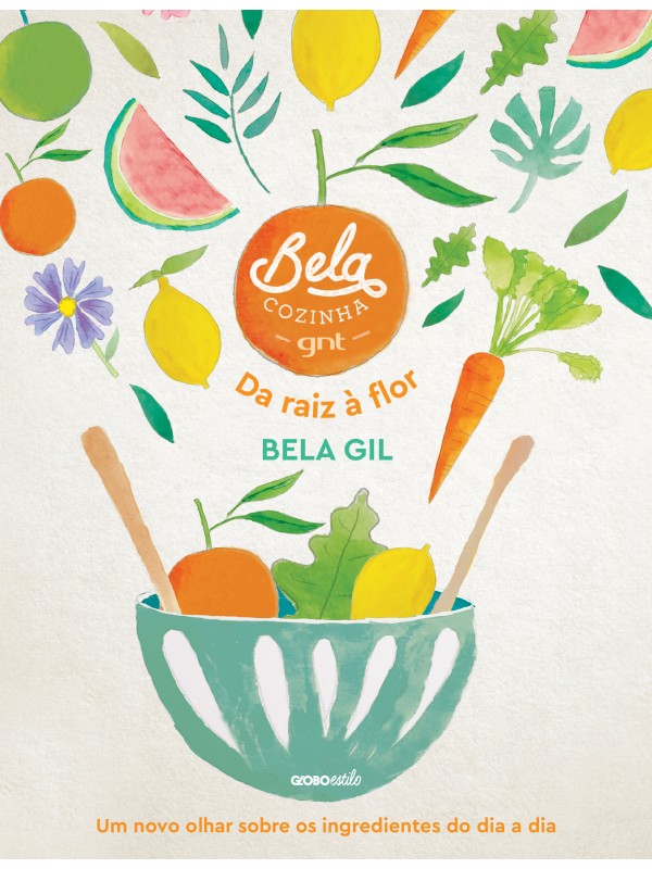 Bela Cozinha – Da raiz à flor