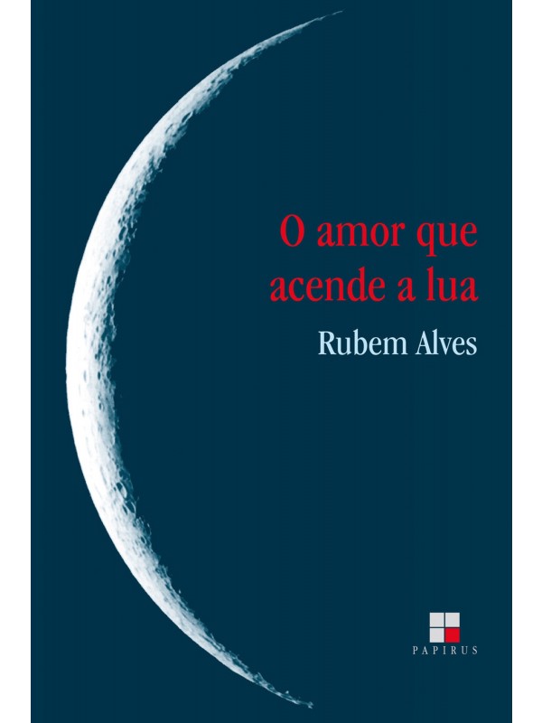 O amor que acende a lua