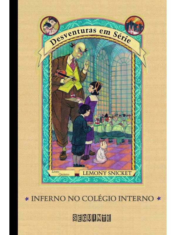 DESVENTURAS EM SÉRIE - VOL. 05 - INFERNO NO COLÉGIO INTERNO