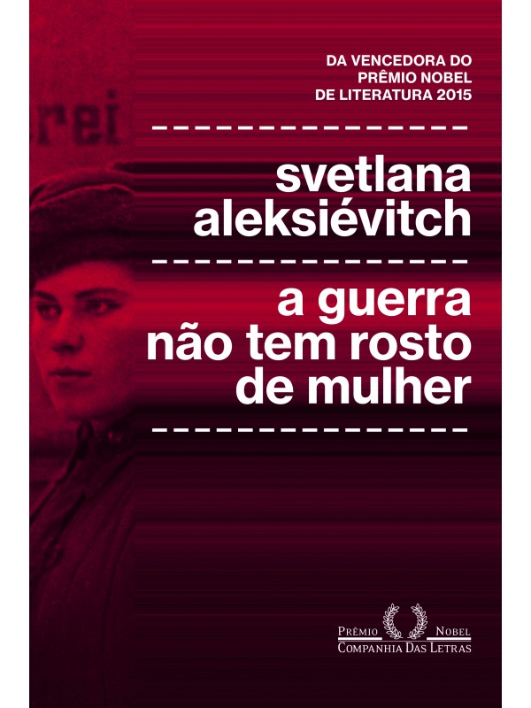 A GUERRA NÃO TEM ROSTO DE MULHER
