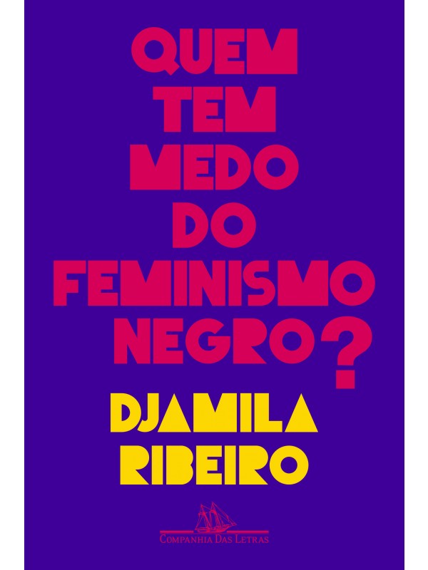 Quem tem medo do feminismo negro?