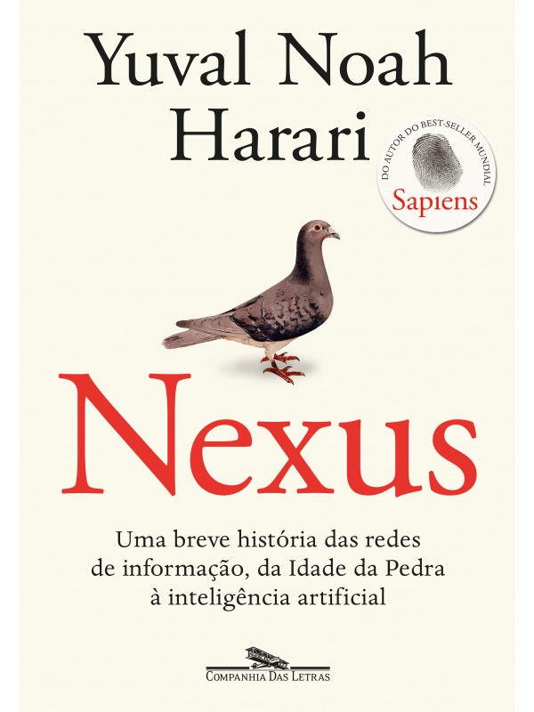NEXUS - UMA BREVE HISTÓRIA DAS REDES DE INFORMAÇÃO, DA IDADE DA PEDRA À INTELIGÊNCIA ARTIFICIAL