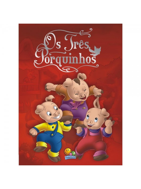 CLÁSSICOS - OS TRÊS PORQUINHOS