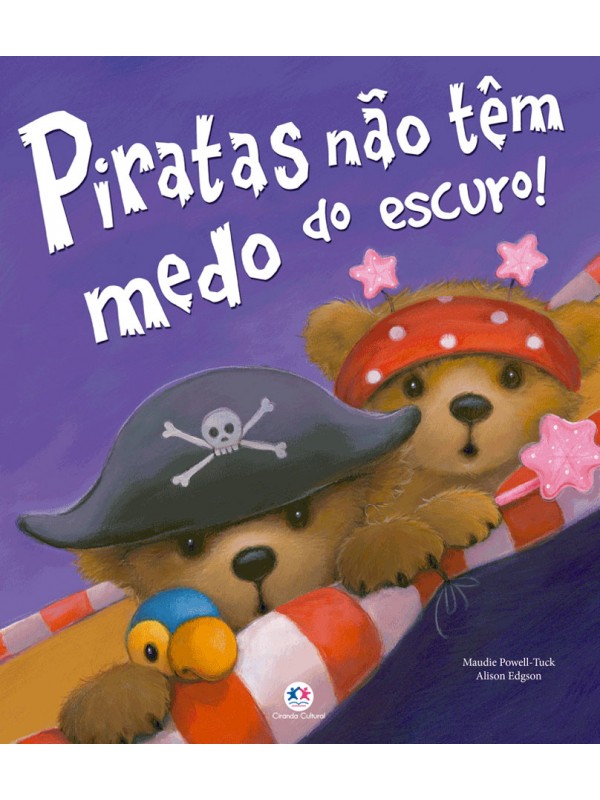 Piratas não têm medo do escuro!